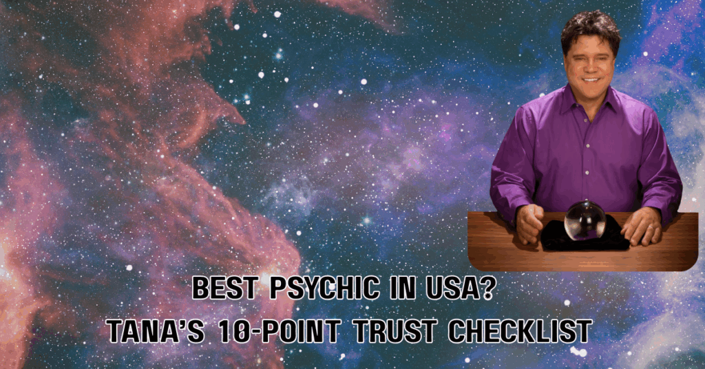 Best Psychic in USA Tana’s 10 Point Trust Checklist